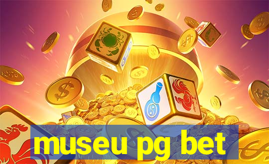 museu pg bet